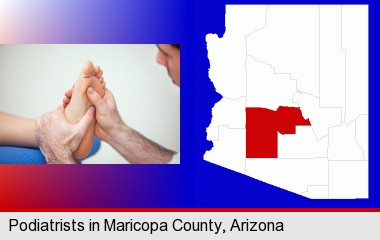 a podiatrist practicing reflexology on a human foot; Maricopa County highlighted in red on a map